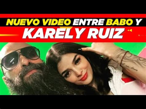 Nuevo video entre Babo y Karely Ruiz